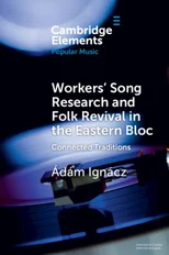 Workers' Song Research and Folk Revival in the Eastern Bloc