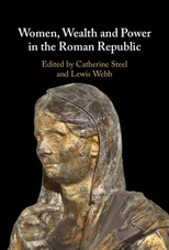 Women, Wealth and Power in the Roman Republic