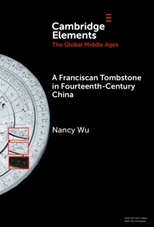 A Franciscan Tombstone in Fourteenth-Century China