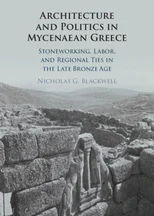 Architecture and Politics in Mycenaean Greece