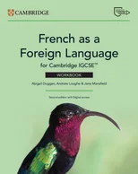 French as a Foreign Language for Cambridge IGCSE™ Workbook with Digital Access (2 Years)