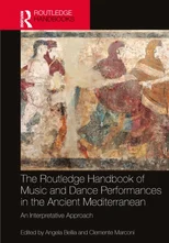 The Routledge Handbook of Music and Dance Performances in the Ancient Mediterranean