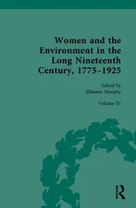 Women and the Environment in the Long Nineteenth Century, 1775–1925
