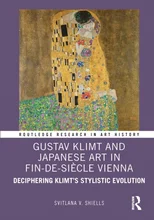 Gustav Klimt and Japanese Art in Fin-de-Siecle Vienna