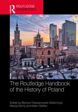The Routledge Handbook of the History of Poland
