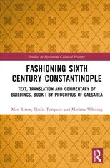 Fashioning Sixth Century Constantinople
