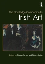 The Routledge Companion to Irish Art