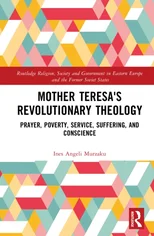 Mother Teresa's Revolutionary Theology
