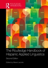 The Routledge Handbook of Hispanic Applied Linguistics