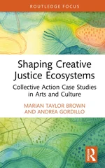 Shaping Creative Justice Ecosystems