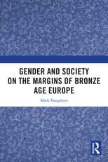 Gender and Society on the Margins of Bronze Age Europe