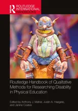 Routledge Handbook of Qualitative Methods for Researching Disability in Physical Education