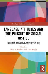 Language Attitudes and the Pursuit of Social Justice