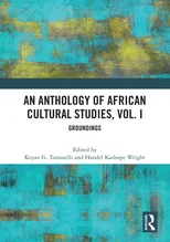 An Anthology of African Cultural Studies, Volume I