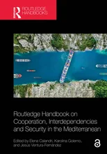 Routledge Handbook on Cooperation, Interdependencies and Security in the Mediterranean