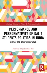 Performance and Performativity of Dalit Students Politics in India