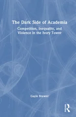 The Dark Side of Academia