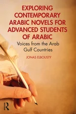 Exploring Contemporary Arabic Novels for Advanced Students of Arabic