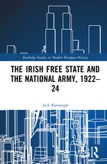 The Irish Free State and the National Army, 1922–24