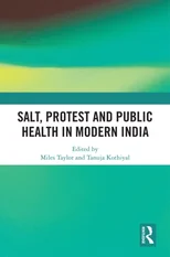 Salt, Protest and Public Health in Modern India