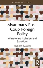 Myanmar’s Post-Coup Foreign Policy