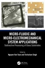 Micro-Fluidic and Micro-electromechanical System Applications