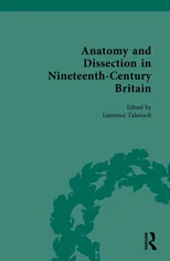 Anatomy and Dissection in Nineteenth-Century Britain