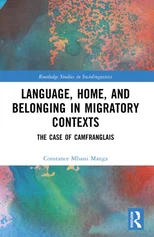 Language, Home, and Belonging in Migratory Contexts