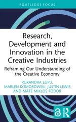Research, Development and Innovation in the Creative Industries