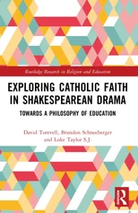 Exploring Catholic Faith in Shakespearean Drama