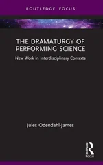 The Dramaturgy of Performing Science