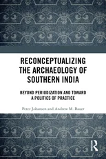 Reconceptualizing the Archaeology of Southern India