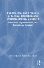 Fundamental and Frontiers of Medical Education and Decision-Making, Volume 2