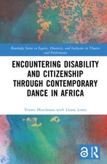 Encountering Disability and Citizenship through Contemporary Dance in Africa