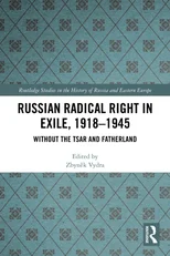 Russian Radical Right in Exile, 1918-1945