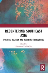 Recentering Southeast Asia