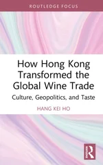 How Hong Kong Transformed the Global Wine Trade