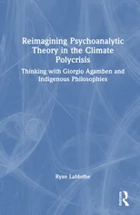 Reimagining Psychoanalytic Theory in the Climate Polycrisis