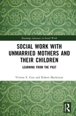 Social Work with Unmarried Mothers and Their Children