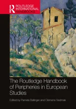The Routledge Handbook of Peripheries in European Studies