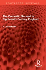The Domestic Servant in Eighteenth-Century England
