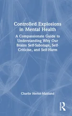 Controlled Explosions in Mental Health