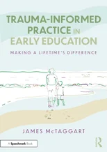 Trauma-Informed Practice in Early Education
