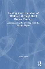 Healing and Liberation of Children through Brief Drama Therapy