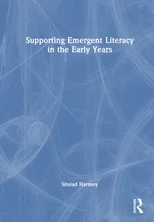 Supporting Emergent Literacy in the Early Years