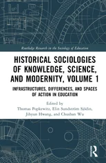 Historical Sociologies of Knowledge, Science, and Modernity, Volume 1