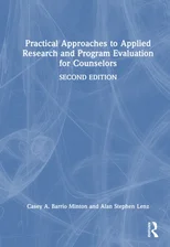 Practical Approaches to Applied Research and Program Evaluation for Counselors