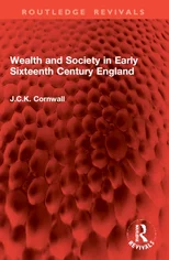 Wealth and Society in Early Sixteenth Century England