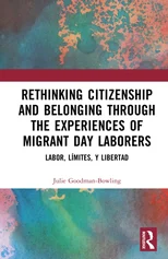 Rethinking Citizenship and Belonging through the Experiences of Migrant Day Laborers