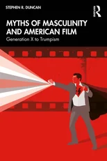 Myths of Masculinity and American Film